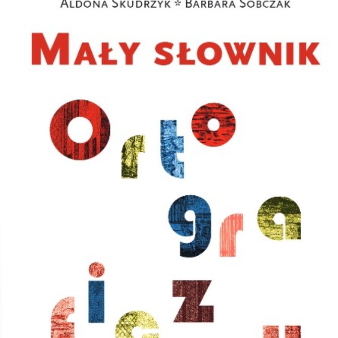 „Mały słownik ortograficzny. Nowe reguły pisowni 2026”